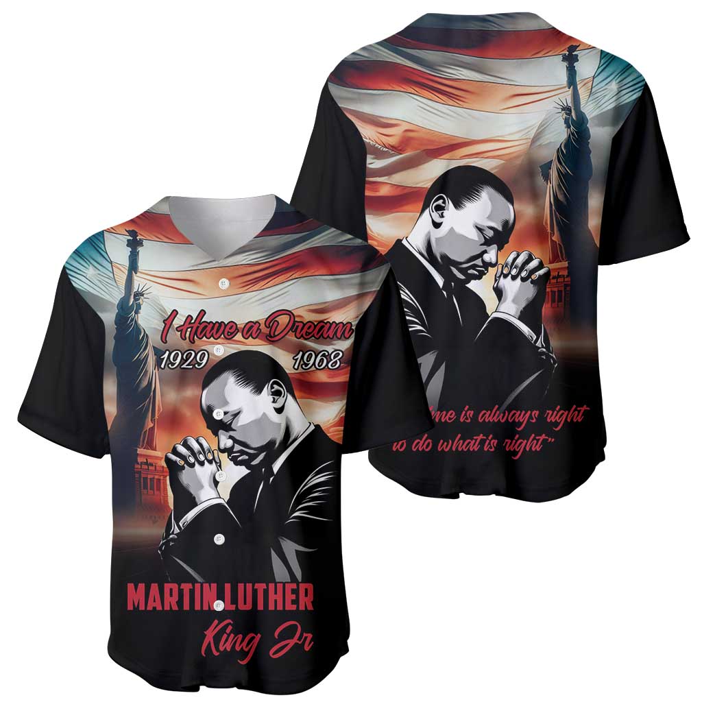 I Have a Dream MLK Day Baseball Jersey The Time Is Always Right To Do What Is Right - Wonder Print Shop
