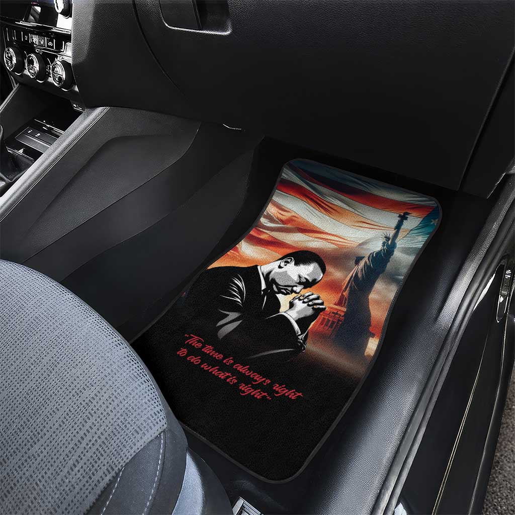 I Have a Dream MLK Day Car Mats The Time Is Always Right To Do What Is Right - Wonder Print Shop