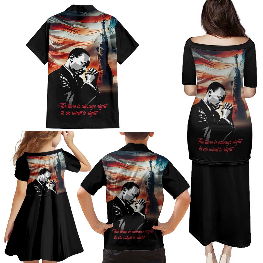 I Have a Dream MLK Day Family Matching Puletasi and Hawaiian Shirt The Time Is Always Right To Do What Is Right - Wonder Print Shop