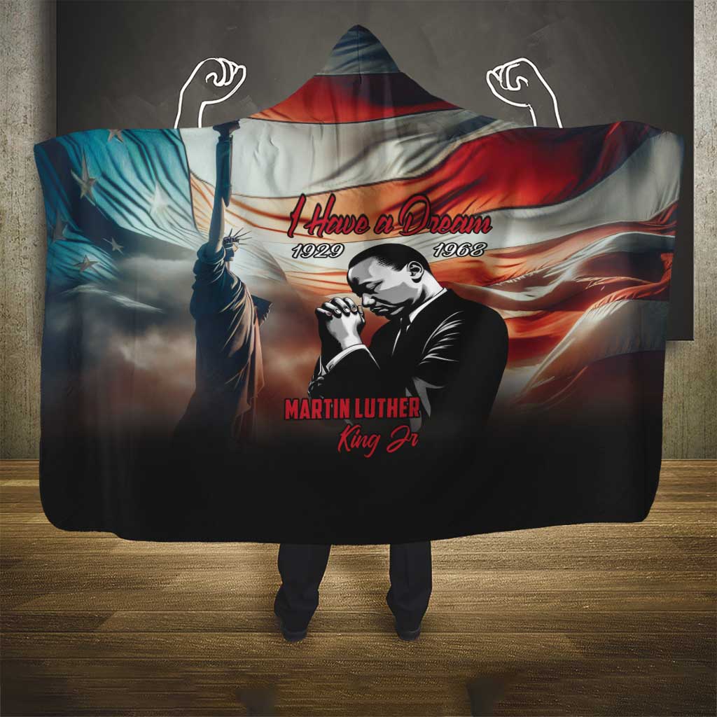 I Have a Dream MLK Day Hooded Blanket The Time Is Always Right To Do What Is Right