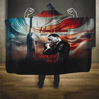 I Have a Dream MLK Day Hooded Blanket The Time Is Always Right To Do What Is Right