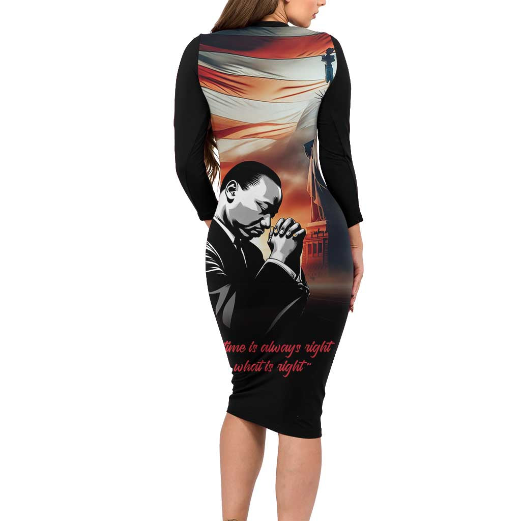 I Have a Dream MLK Day Long Sleeve Bodycon Dress The Time Is Always Right To Do What Is Right - Wonder Print Shop