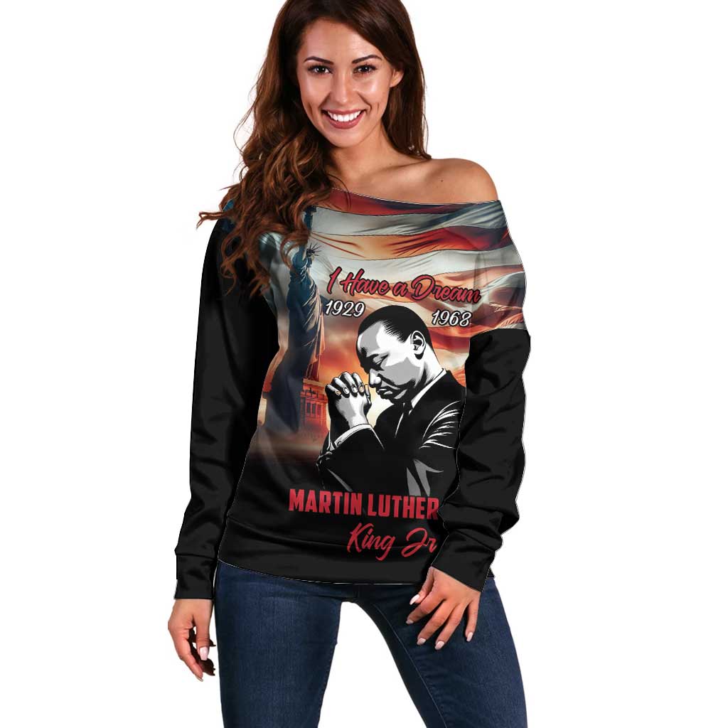 I Have a Dream MLK Day Off Shoulder Sweater The Time Is Always Right To Do What Is Right - Wonder Print Shop