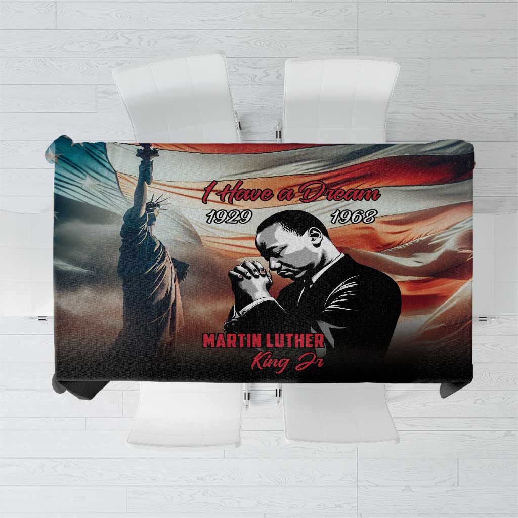 I Have a Dream MLK Day Tablecloth The Time Is Always Right To Do What Is Right - Wonder Print Shop