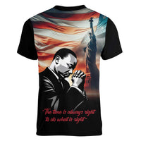 I Have a Dream MLK Day Women V-Neck T-Shirt The Time Is Always Right To Do What Is Right - Wonder Print Shop