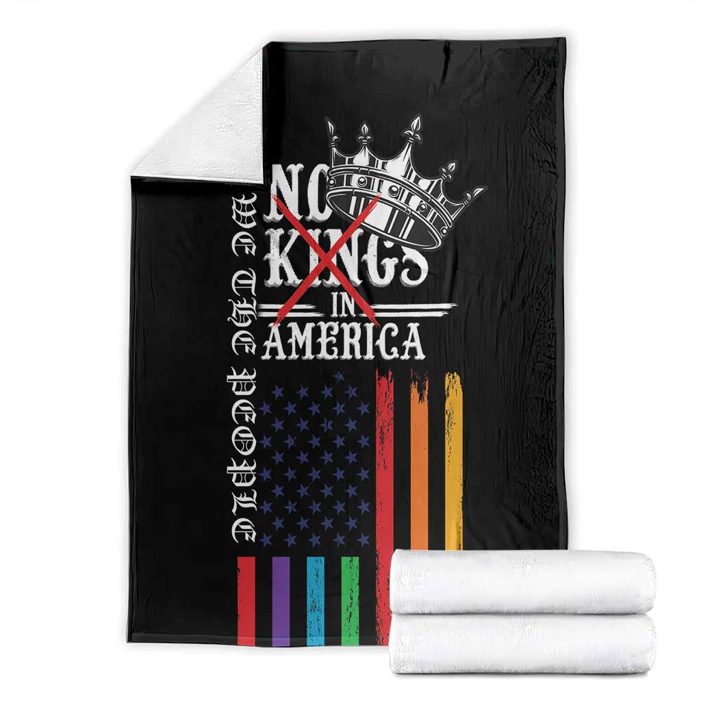 No Kings In America LGBT Blanket We the People Say No - Wonder Print Shop