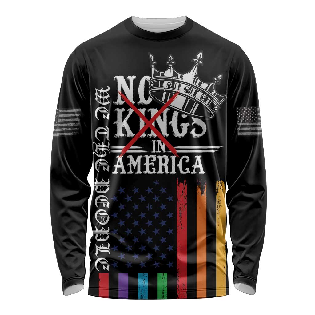 No Kings In America LGBT Long Sleeve Shirt We the People Say No - Wonder Print Shop