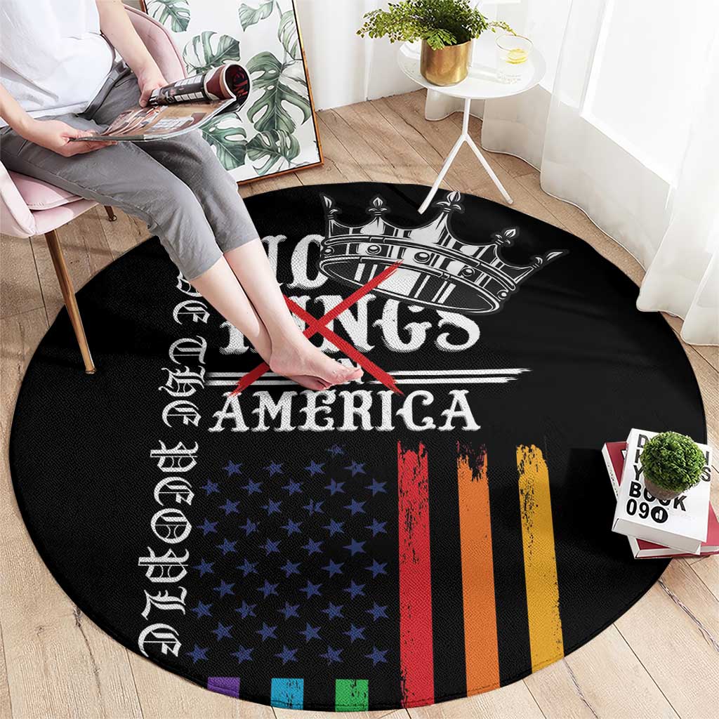 No Kings In America LGBT Round Carpet We the People Say No - Wonder Print Shop