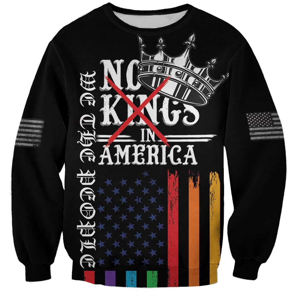 No Kings In America LGBT Sweatshirt We the People Say No - Wonder Print Shop