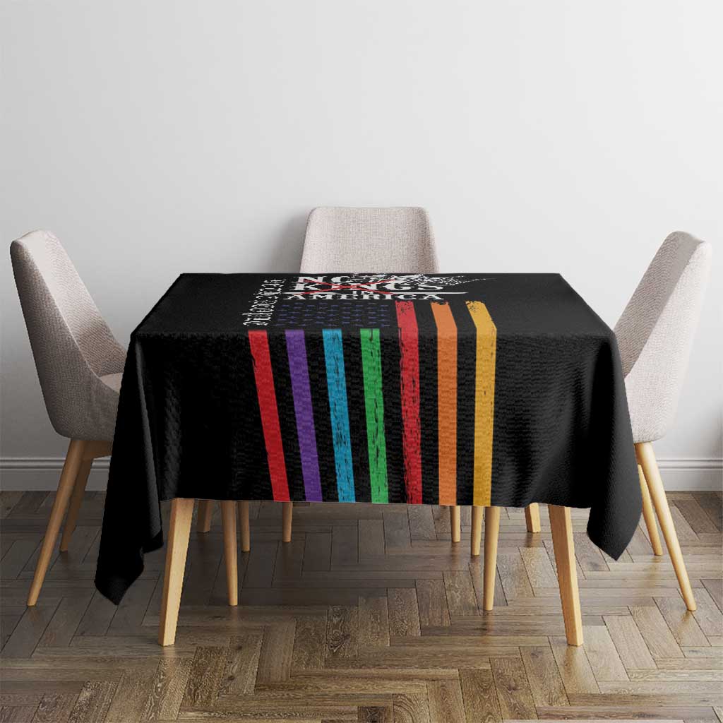 No Kings In America LGBT Tablecloth We the People Say No - Wonder Print Shop