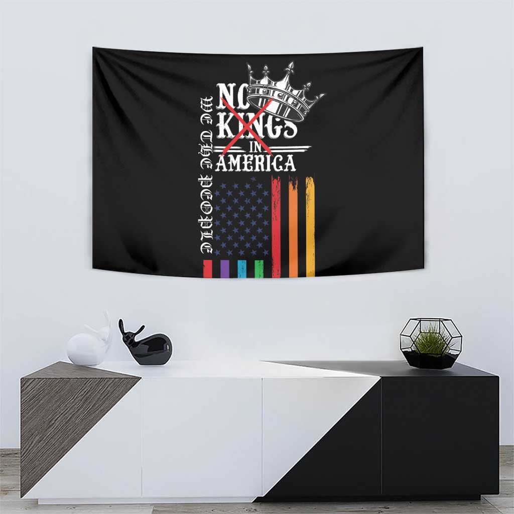 No Kings In America LGBT Tapestry We the People Say No - Wonder Print Shop