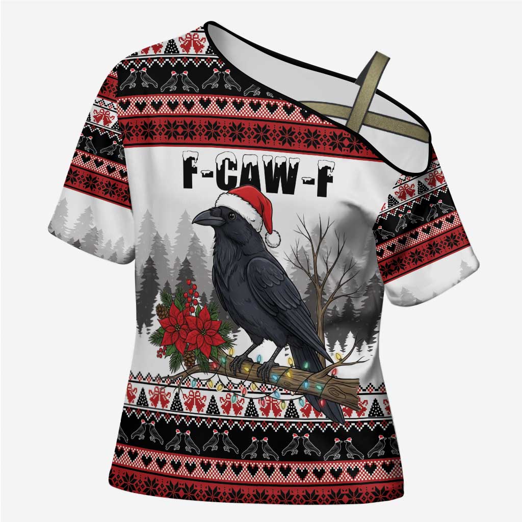 F Caw F Christmas Raven Personalized Cross Shoulder Shirt Holiday Crow Festive - Wonder Print Shop