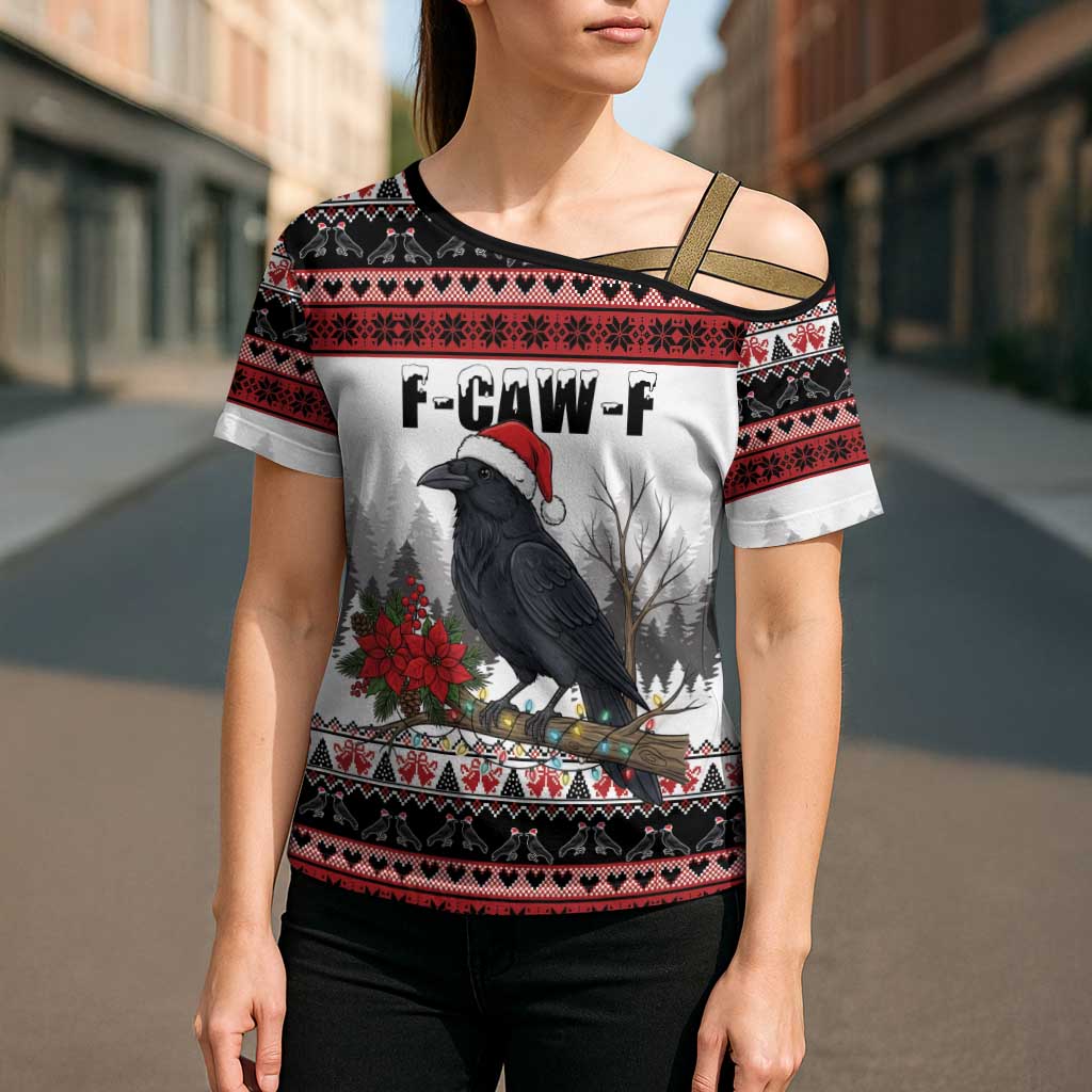 F Caw F Christmas Raven Personalized Cross Shoulder Shirt Holiday Crow Festive - Wonder Print Shop