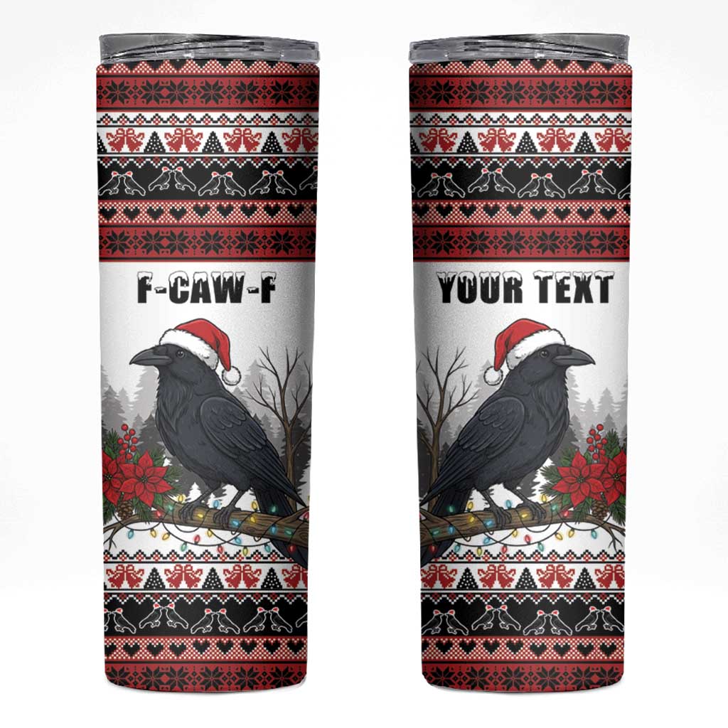 F Caw F Christmas Raven Personalized Skinny Tumbler Holiday Crow Festive - Wonder Print Shop