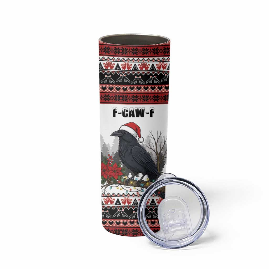 F Caw F Christmas Raven Personalized Skinny Tumbler Holiday Crow Festive - Wonder Print Shop