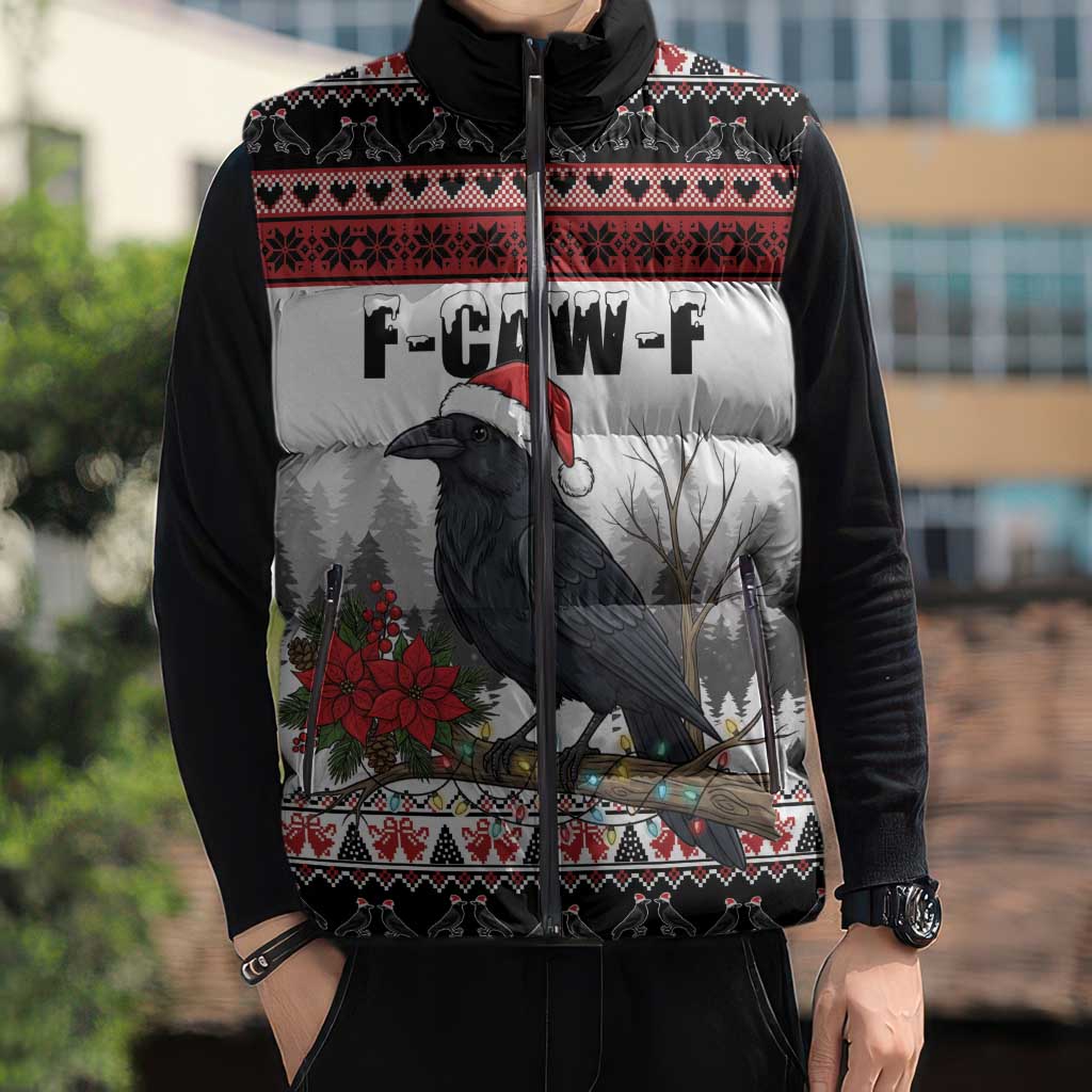 F Caw F Christmas Raven Personalized Sleeveless Puffer Jacket Holiday Crow Festive - Wonder Print Shop