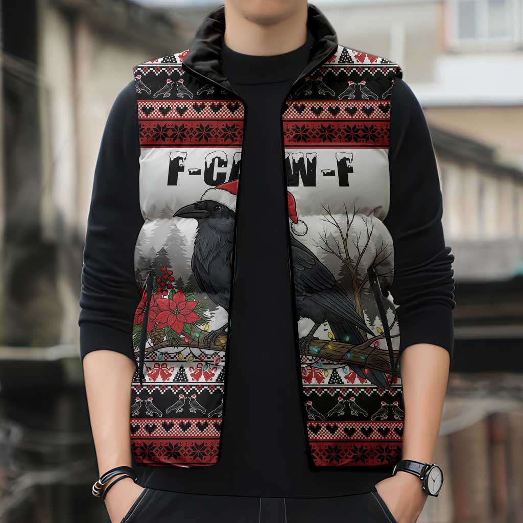 F Caw F Christmas Raven Personalized Sleeveless Puffer Jacket Holiday Crow Festive - Wonder Print Shop