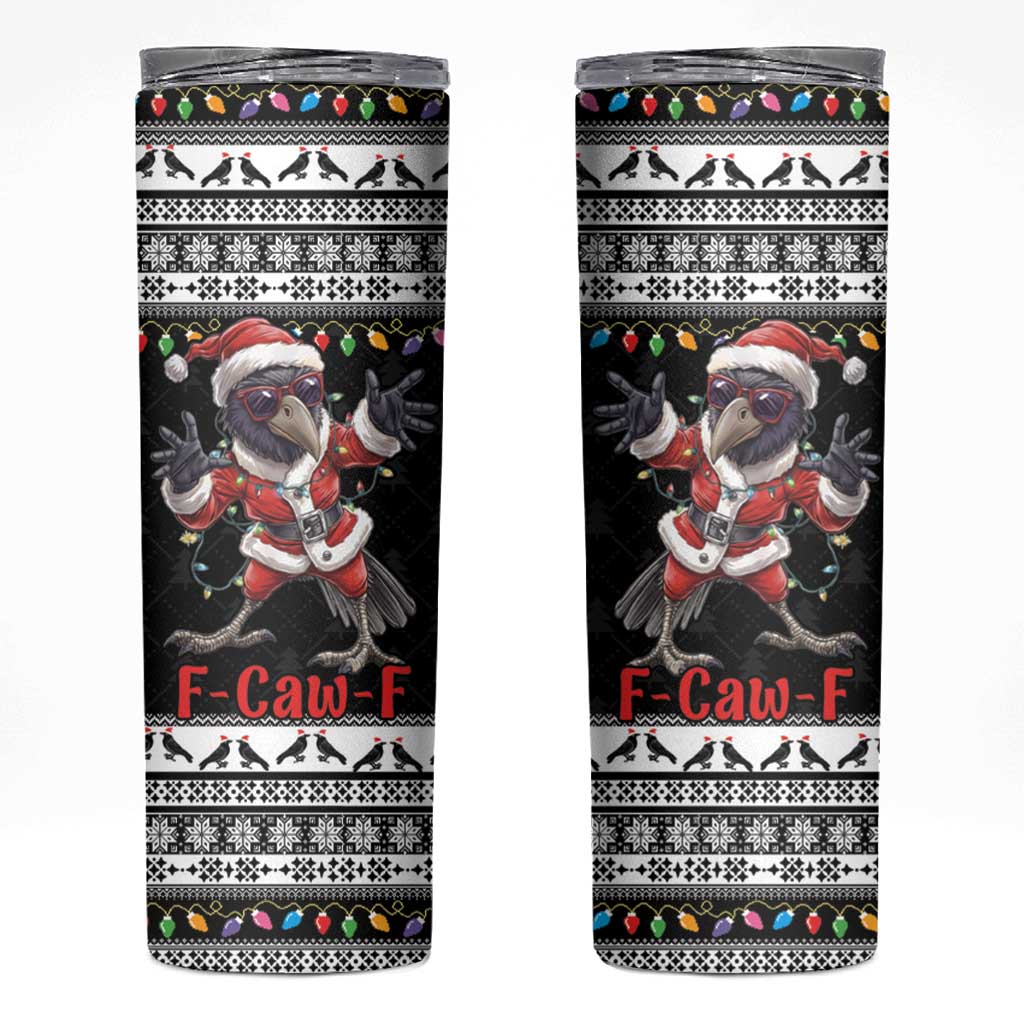 F Caw F Raven Christmas Skinny Tumbler Funny Santa Crow - Wonder Print Shop