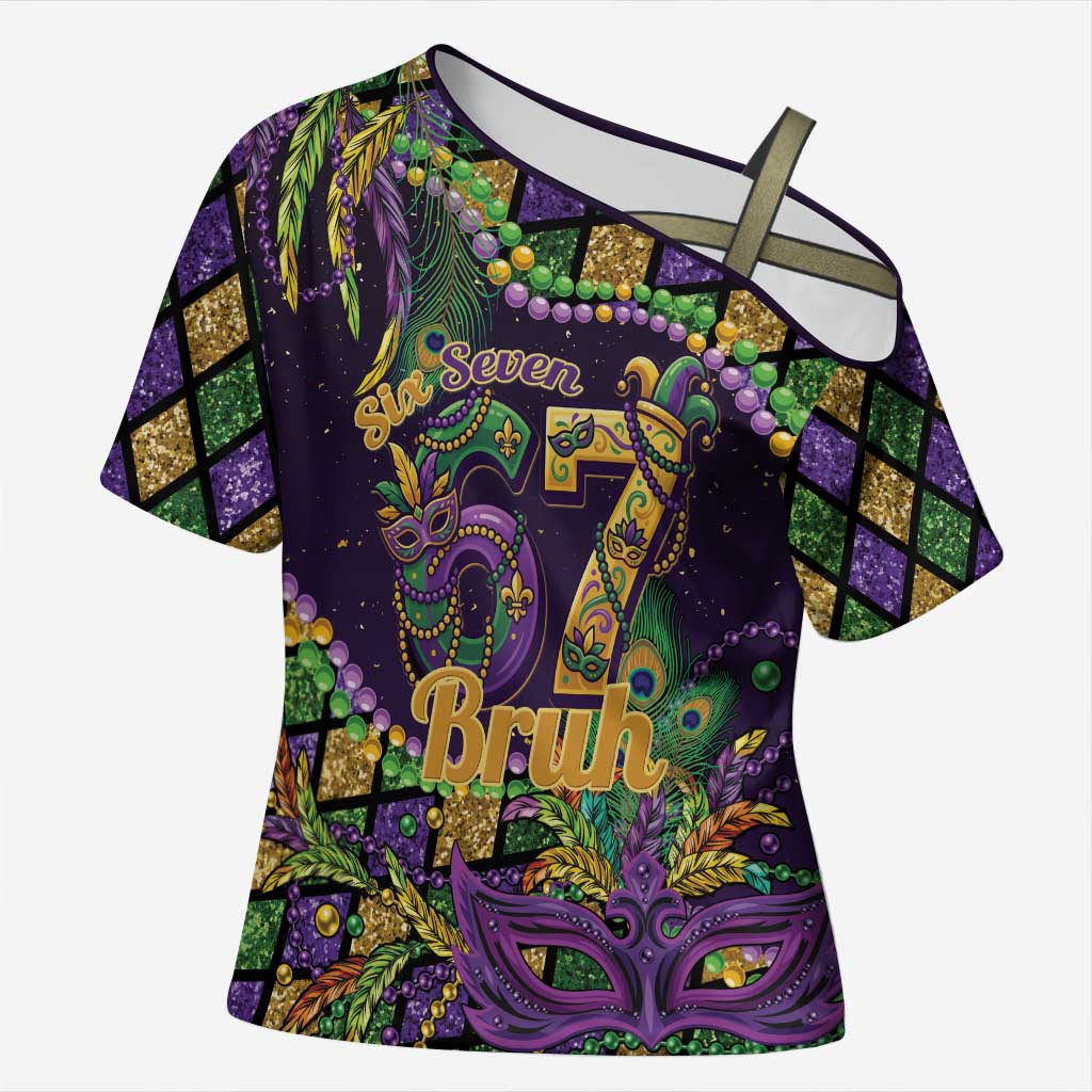 Six Seven Mardi Gras Cross Shoulder Shirt 67 Carnival Mask Beads - Wonder Print Shop