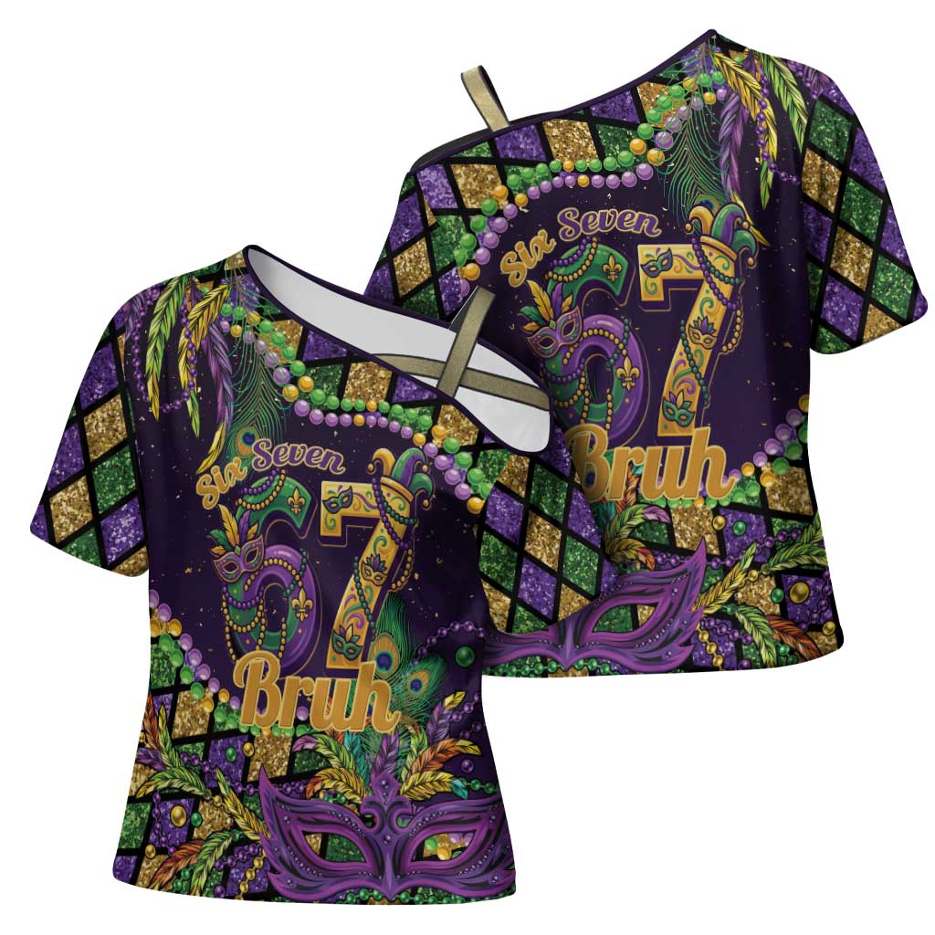 Six Seven Mardi Gras Cross Shoulder Shirt 67 Carnival Mask Beads - Wonder Print Shop