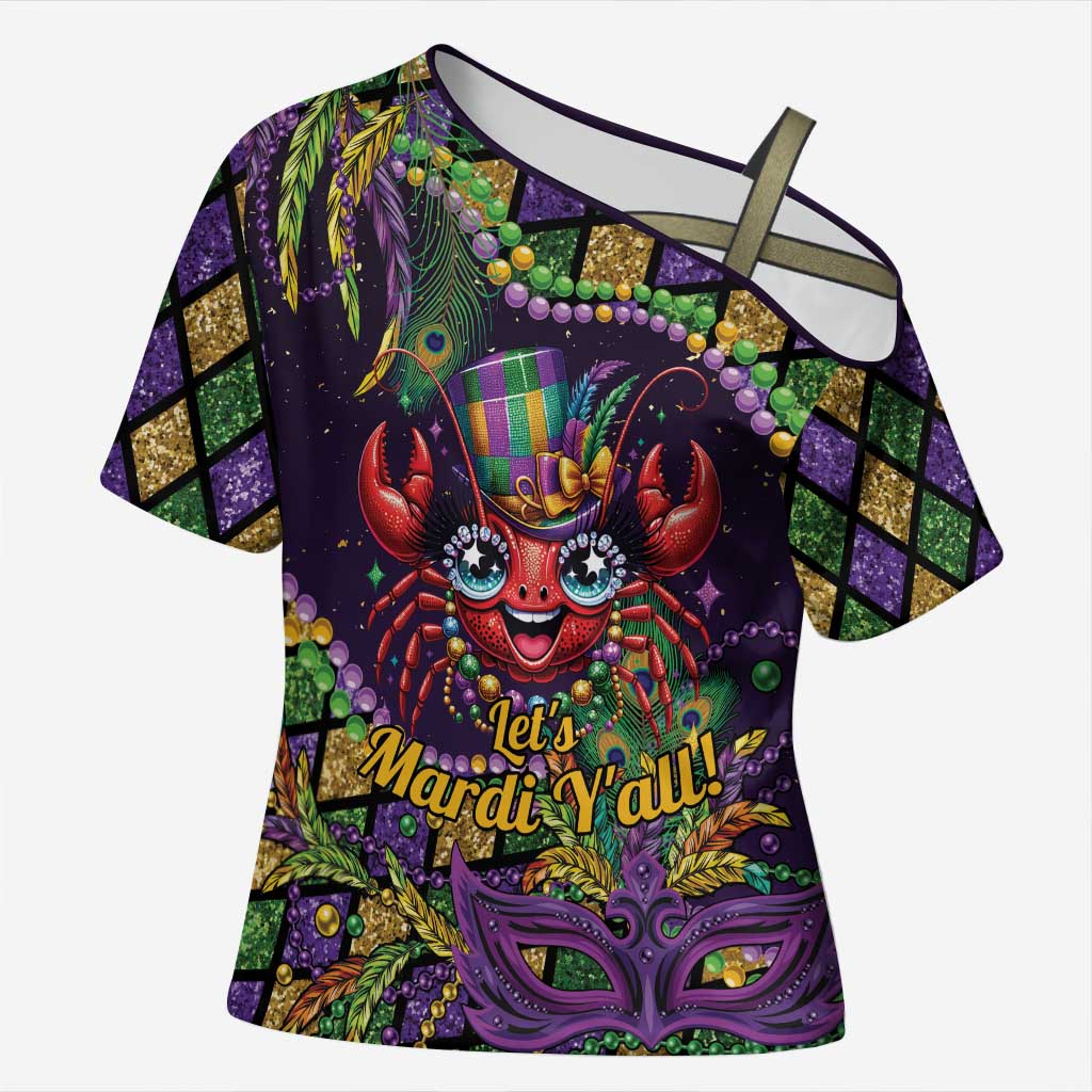 Mardi Gras Crawfish Cross Shoulder Shirt Let's Mardi Y'all - Wonder Print Shop