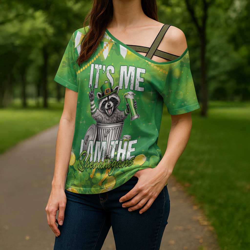 Funny Raccoon St Patrick's Day Cross Shoulder Shirt It's Me I Am the Shenanigans