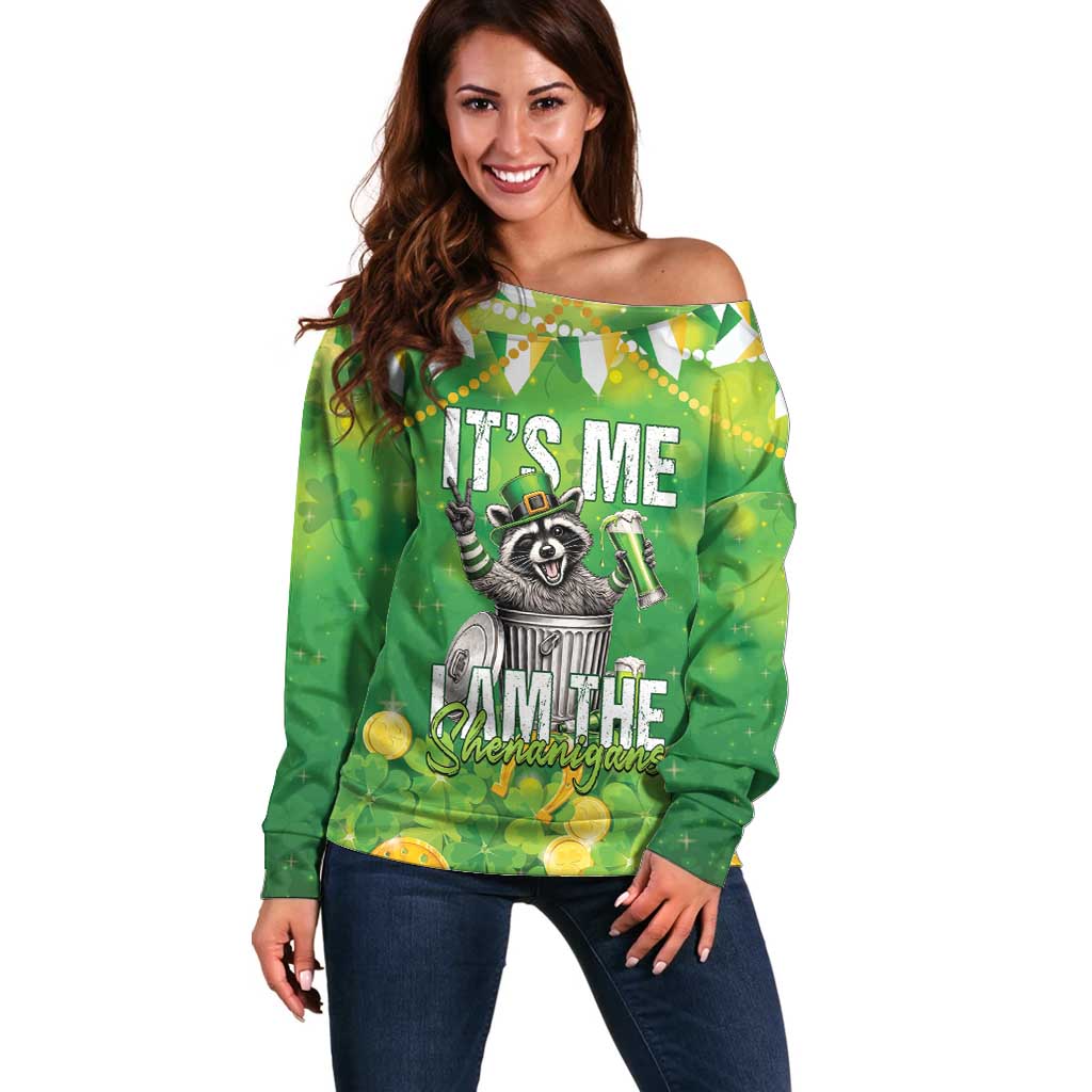 Funny Raccoon St Patrick's Day Off Shoulder Sweater It's Me I Am the Shenanigans