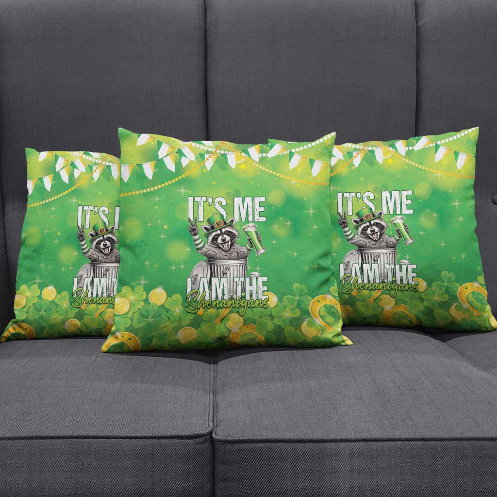 Funny Raccoon St Patrick's Day Pillow Cover It's Me I Am the Shenanigans