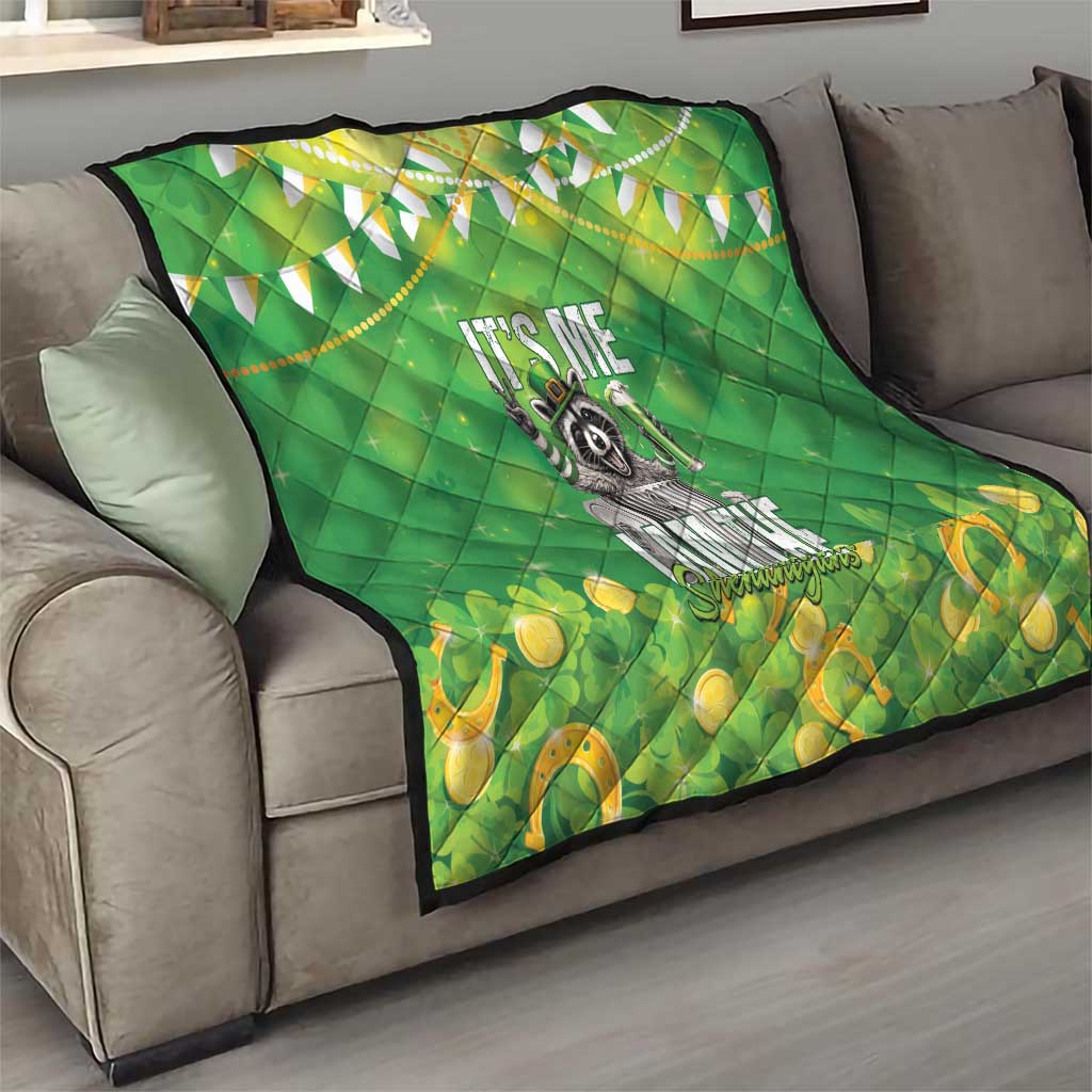 Funny Raccoon St Patrick's Day Quilt It's Me I Am the Shenanigans
