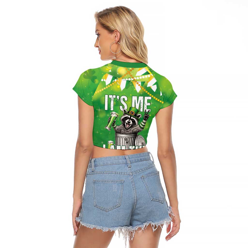 Funny Raccoon St Patrick's Day Raglan Cropped T Shirt It's Me I Am the Shenanigans