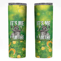 Funny Raccoon St Patrick's Day Skinny Tumbler It's Me I Am the Shenanigans