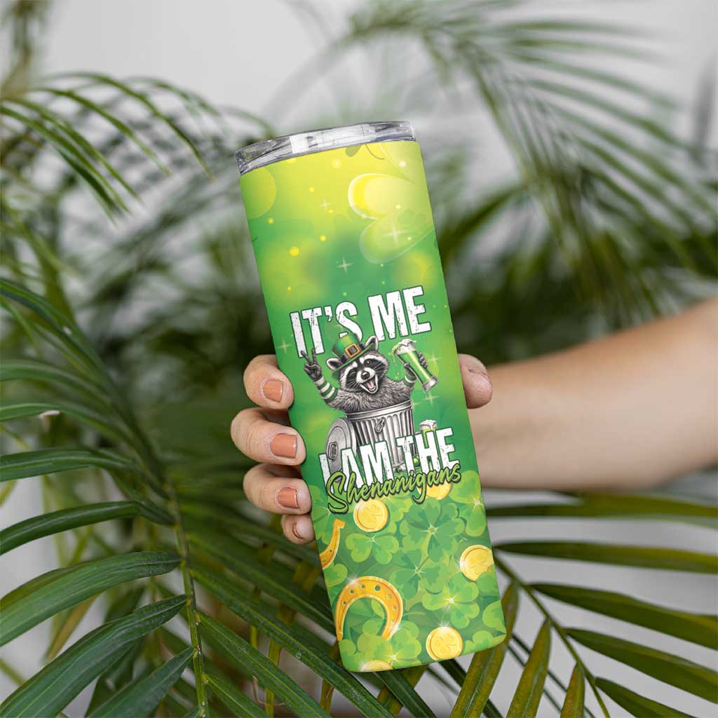 Funny Raccoon St Patrick's Day Skinny Tumbler It's Me I Am the Shenanigans