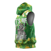 Funny Raccoon St Patrick's Day Sleeveless Hoodie It's Me I Am the Shenanigans