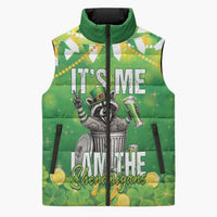 Funny Raccoon St Patrick's Day Sleeveless Puffer Jacket It's Me I Am the Shenanigans