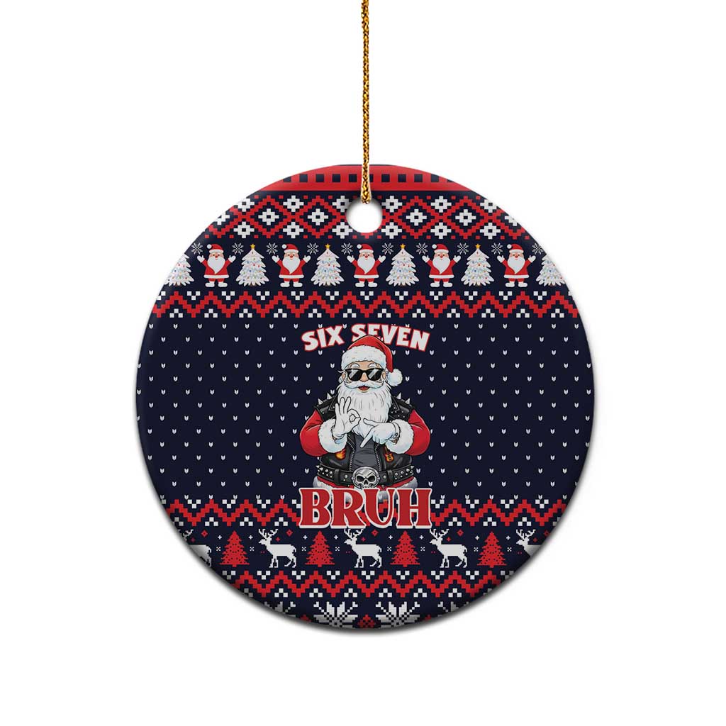 Funny Santa Six Seven Bruh Christmas Ceramic Ornament Meme Gen Alpha Slang - Wonder Print Shop