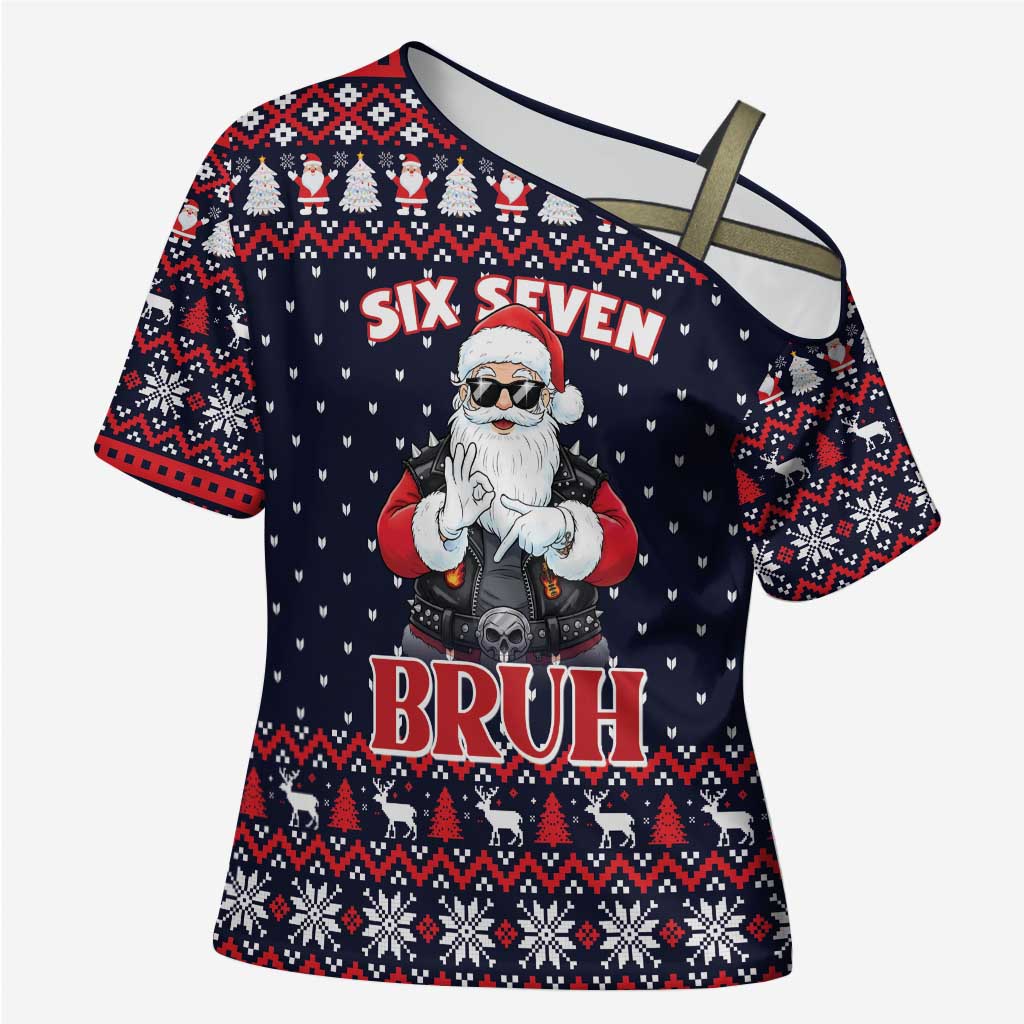 Funny Santa Six Seven Bruh Christmas Cross Shoulder Shirt Meme Gen Alpha Slang - Wonder Print Shop
