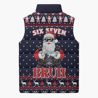 Funny Santa Six Seven Bruh Christmas Sleeveless Puffer Jacket Meme Gen Alpha Slang - Wonder Print Shop