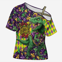 Funny Mardi Gras T-Rex Dinosaur Cross Shoulder Shirt Let The Good Times Roll - Wonder Print Shop