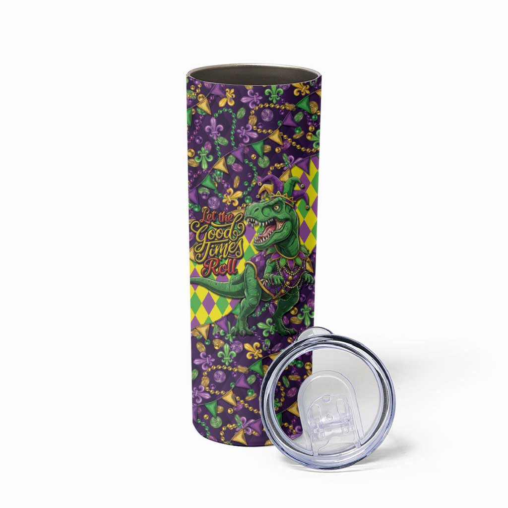 Funny Mardi Gras T-Rex Dinosaur Skinny Tumbler Let The Good Times Roll - Wonder Print Shop
