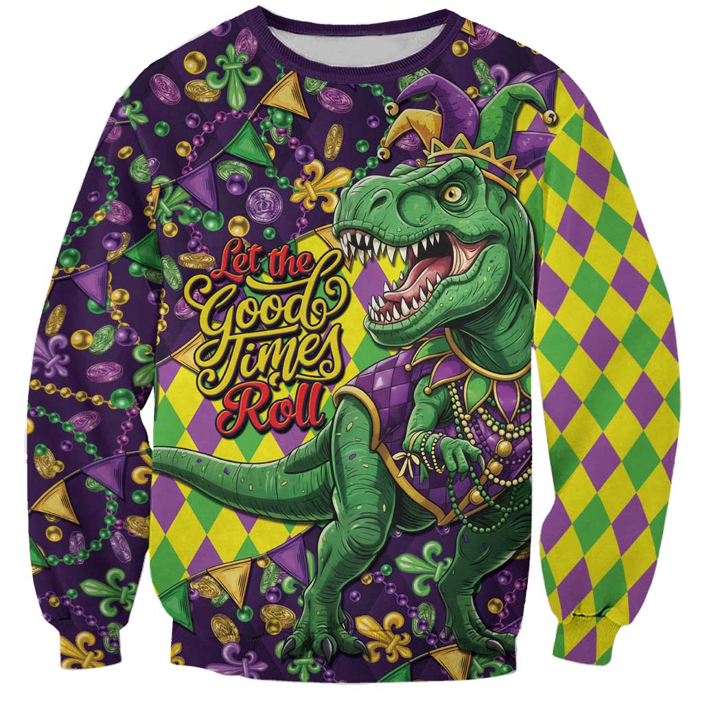 Funny Mardi Gras T-Rex Dinosaur Sweatshirt Let The Good Times Roll - Wonder Print Shop