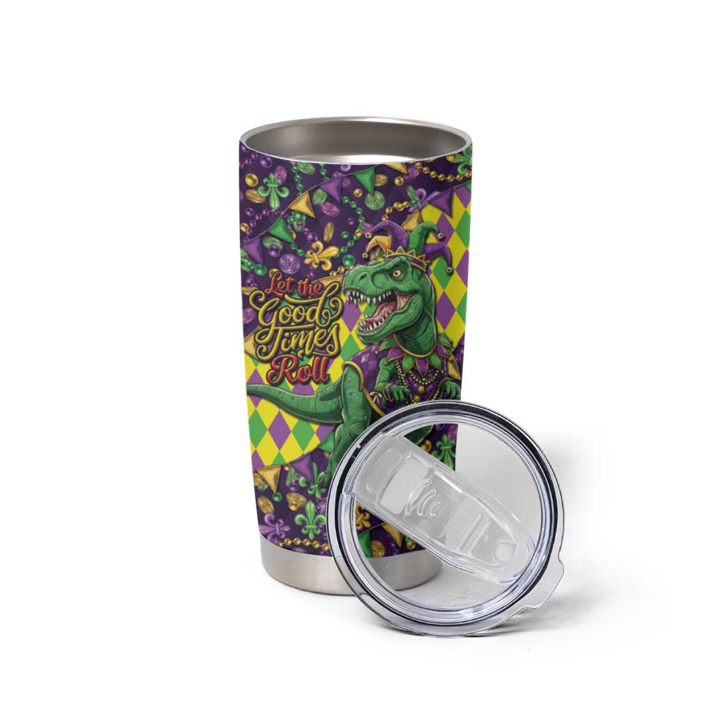 Funny Mardi Gras T-Rex Dinosaur Tumbler Cup Let The Good Times Roll - Wonder Print Shop