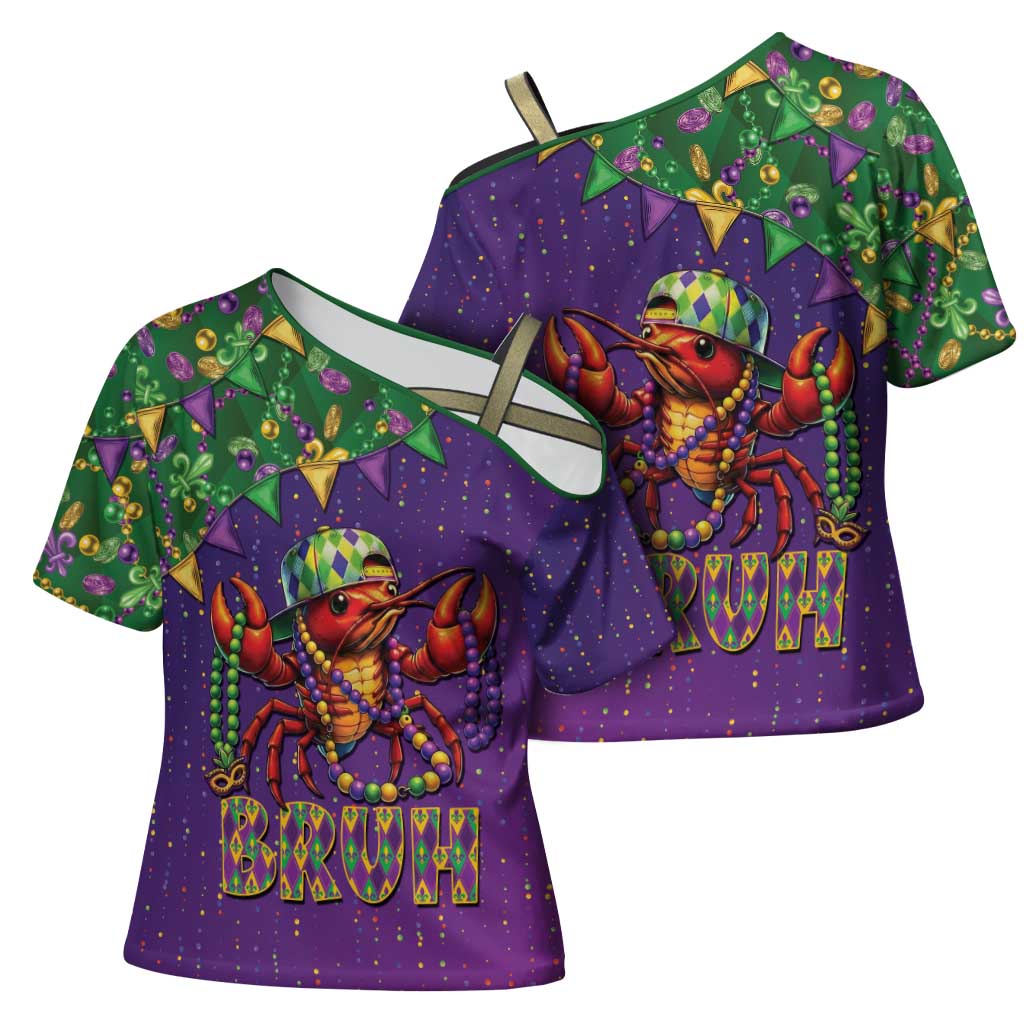 Funny Crawfish Carnival Cross Shoulder Shirt It's Mardi Gras Bruh - Wonder Print Shop