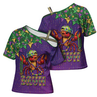 Funny Crawfish Carnival Cross Shoulder Shirt It's Mardi Gras Bruh - Wonder Print Shop