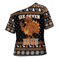 Thanksgiving Turkey Six Seven Bruh Cross Shoulder Shirt Meme Gen Alpha Slang - Wonder Print Shop