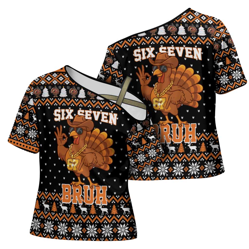 Thanksgiving Turkey Six Seven Bruh Cross Shoulder Shirt Meme Gen Alpha Slang - Wonder Print Shop