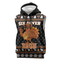 Thanksgiving Turkey Six Seven Bruh Sleeveless Hoodie Meme Gen Alpha Slang - Wonder Print Shop