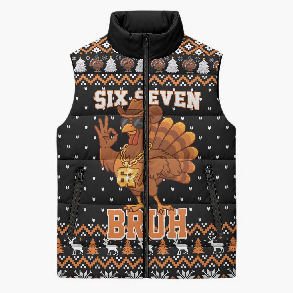 Thanksgiving Turkey Six Seven Bruh Sleeveless Puffer Jacket Meme Gen Alpha Slang - Wonder Print Shop