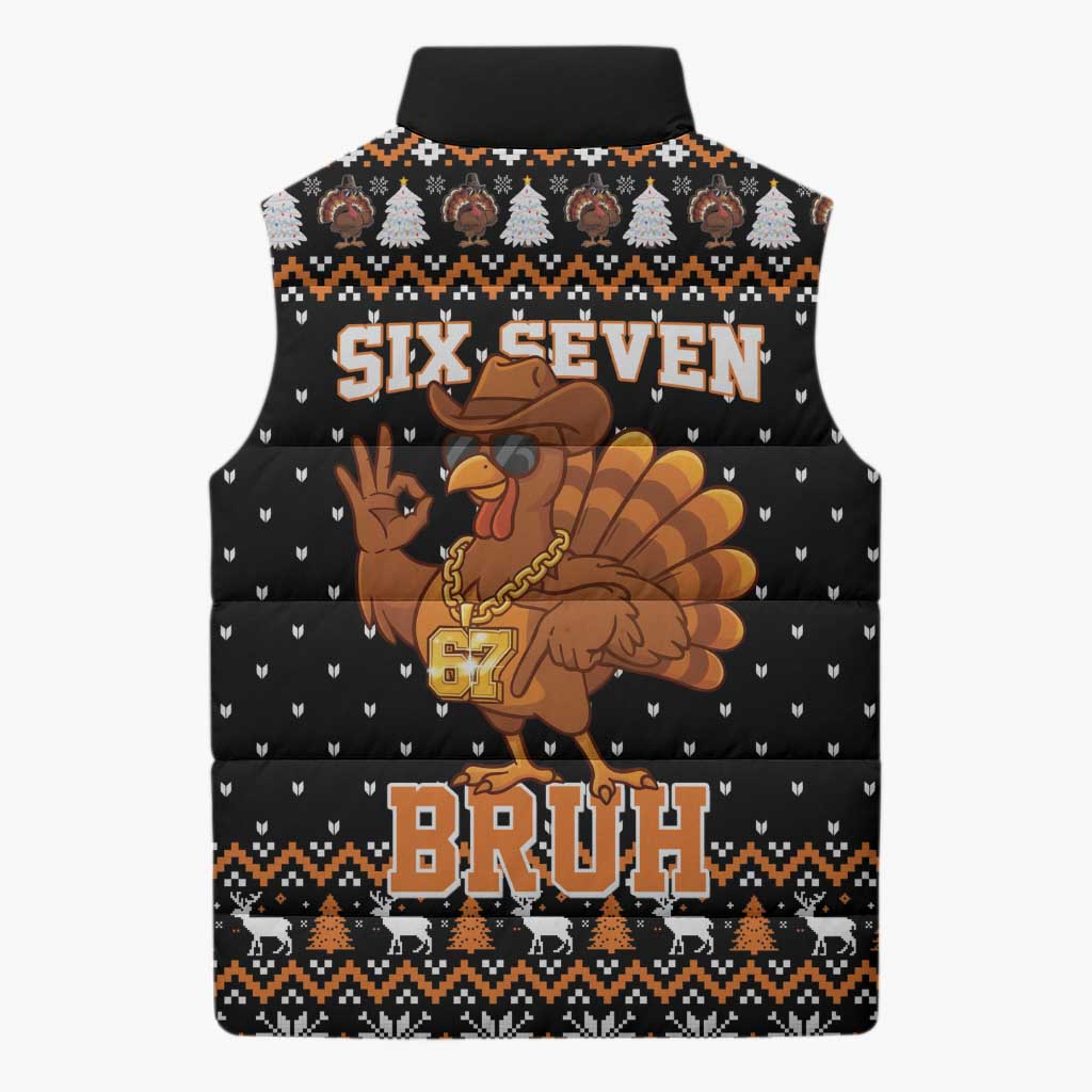 Thanksgiving Turkey Six Seven Bruh Sleeveless Puffer Jacket Meme Gen Alpha Slang - Wonder Print Shop