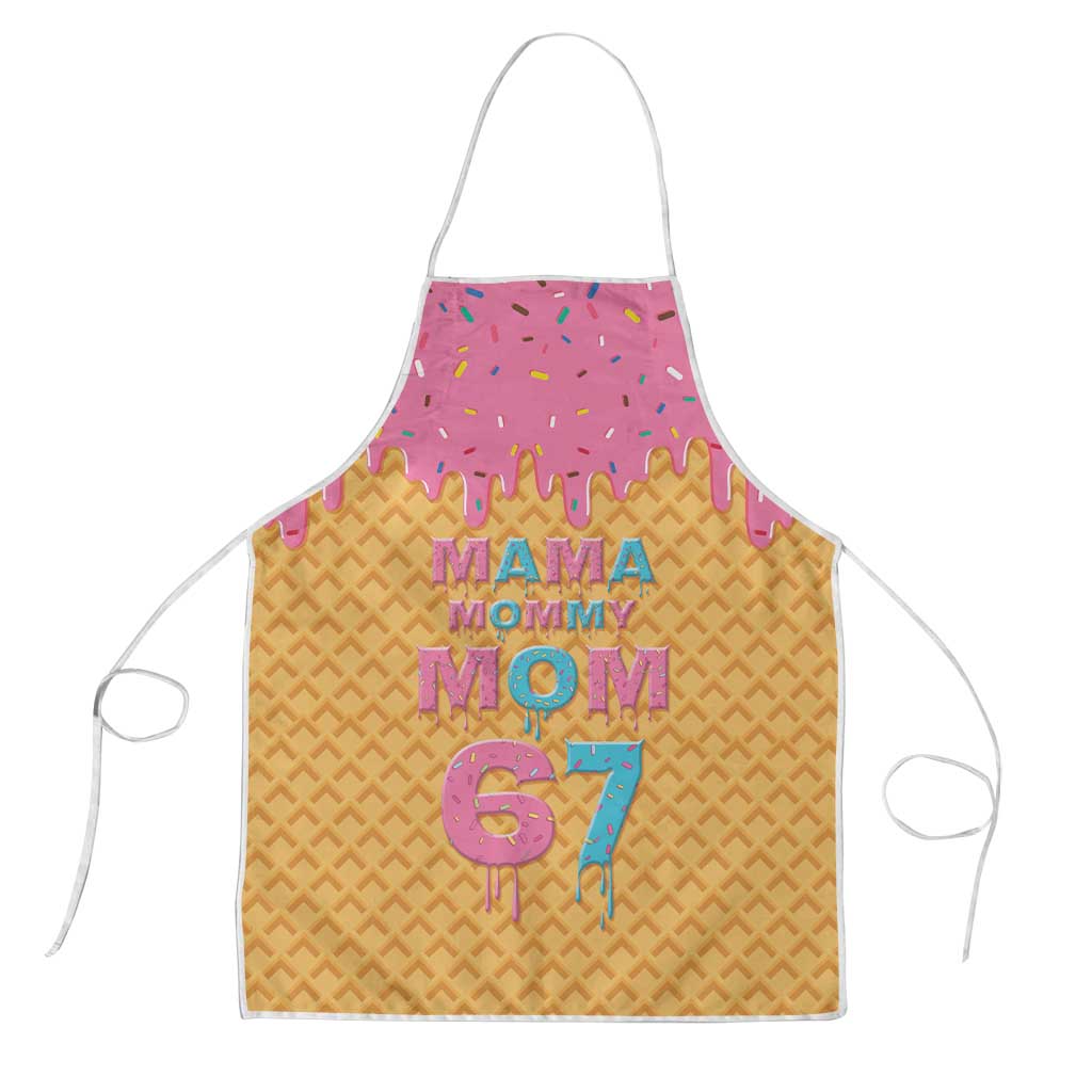 Mama Mommy Mom Six Seven 67 Apron Sweet Dripping Style - Wonder Print Shop