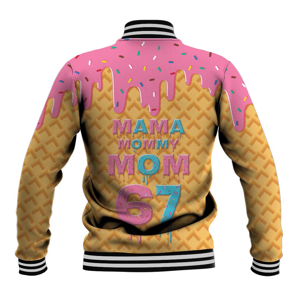 Mama Mommy Mom Six Seven 67 Baseball Jacket Sweet Dripping Style - Wonder Print Shop